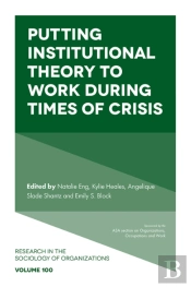 Putting Institutional Theory To Work During Times Of Crisis