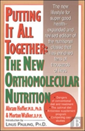 Putting It All Together: The New Orthomolecular Nutrition