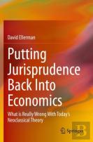 Putting Jurisprudence Back Into Economics