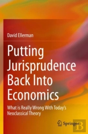 Putting Jurisprudence Back Into Economics