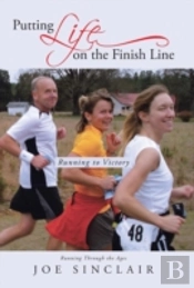 Putting Life On The Finish Line