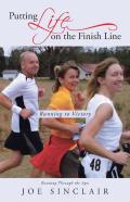 Putting Life On The Finish Line