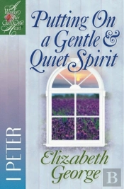 Putting On A Gentle And Quiet Spirit
