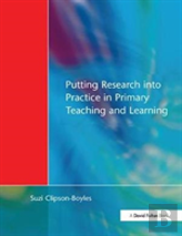 Putting Research Into Practice In Primary Teaching And Learning