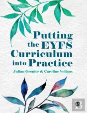 Putting The Eyfs Curriculum Into Practice