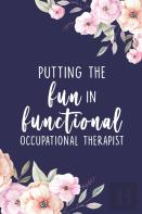 Putting The Fun In Functional Occupational Therapist