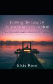 Putting The Law Of Attraction Into Action