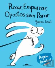 Puxar, Empurrar, Opostos sem Parar