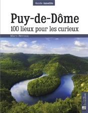 Puy-De-Dôme ; 100 Lieux Pour Les Curieux