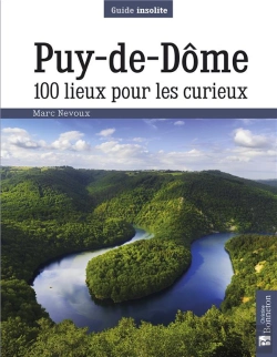 Bertrand.pt - Puy-De-Dôme ; 100 Lieux Pour Les Curieux