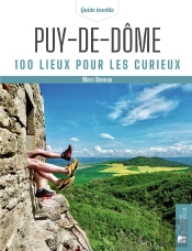 Puy-De-Dome 100 Lieux Pour Les Curieux