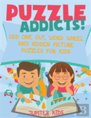 Puzzle Addicts! Odd One Out, Word Wheel And Hidden Picture Puzzles For Kids