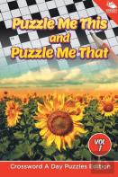 Puzzle Me This And Puzzle Me That Vol 1