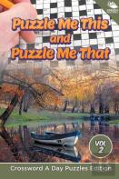Puzzle Me This And Puzzle Me That Vol 2