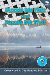 Puzzle Me This And Puzzle Me That Vol 5