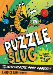 Puzzle Slug And The Intergalactic Poop Robbery