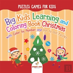 Bertrand.pt - Puzzles Games For Kids. Big Kids Learning And Coloring Book Christmas With Color By Number And Dot To Dot Puzzles For Unrestricted Edutaining Experience