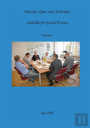 Puzzles, Quiz And Activities Suitable For Social Events Volume 2