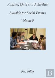 Puzzles, Quiz And Activities Suitable For Social Events Volume 5