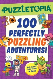 Puzzletopia: 100 Perfectly Puzzling Adventures!