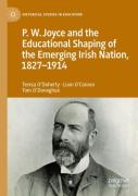 P.W. Joyce And The Educational Shaping Of The Emerging Irish Nation, 1827-1914