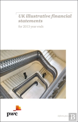 Bertrand.pt - Pwc Uk Illustrative Financial Statements For 2013 Year Ends