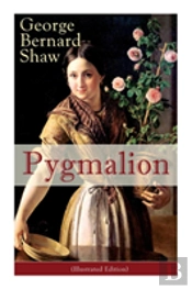 Pygmalion (Illustrated Edition)