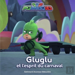 Bertrand.pt - Pyjamasques : Gluglu Et L'Esprit Du Carnaval