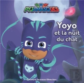 Pyjamasques - Yoyo Et La Nuit Du Chat