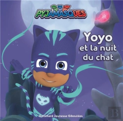 Bertrand.pt - Pyjamasques - Yoyo Et La Nuit Du Chat