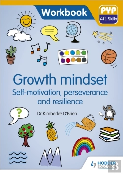 Bertrand.pt - Pyp Atl Skills Workbook: Growth Mindset - Self-Motivation, Perseverance And Resilience