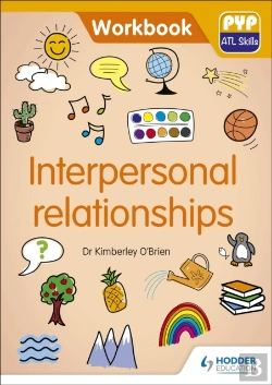 Bertrand.pt - Pyp Atl Skills Workbook: Interpersonal Relationships