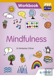 Pyp Atl Skills Workbook: Mindfulness