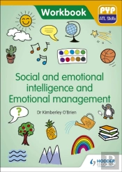 Pyp Atl Skills Workbook: Social And Emotional Intelligence And Emotional Management