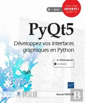 Pyqt5 ; Développez Vos Interfaces Graphiques En Python
