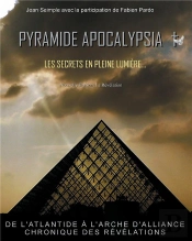 Pyramide Apocalypsia Les Secrets En Pleine Lumiere