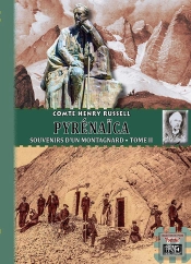 Pyrénaïca, Souvenirs D'Un Montagnard Tome 2