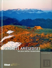 Pyrénées Ariégeoises, Les Plus Belles Randonnées
