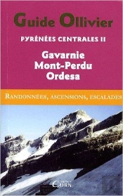 Pyrénées Centrales Tome 2 ; Gavarnie, Monte Perdido, Canyons Espagnols