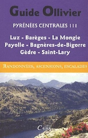 Pyrénées Centrales Tome 3 ; Luz, Barèges, La Mongie Payolle ; Gèdre, Saint-Lary