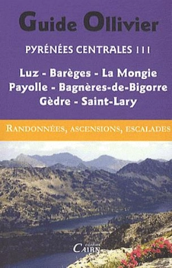 Bertrand.pt - Pyrénées Centrales Tome 3 ; Luz, Barèges, La Mongie Payolle ; Gèdre, Saint-Lary