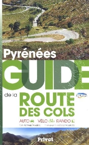 Pyrénées ; Guide De La Route Des Cols