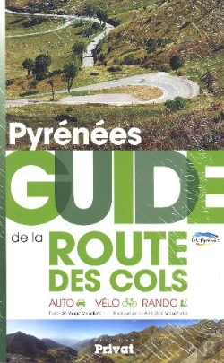 Bertrand.pt - Pyrénées ; Guide De La Route Des Cols