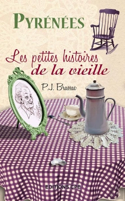 Bertrand.pt - Pyrénées ; Les Petites Histoires De La Vieille