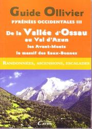 Pyrénées Occidentales T.3 ; De La Vallée D'Ossau Au Val D'Azun, Les Avant-Monts, Le Massif Des Eaux-Bonnes
