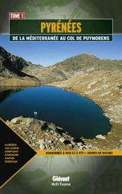 Pyrénées T.1 ; De La Méditerranée Au Col De Puymorens