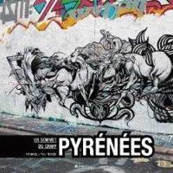 Bertrand.pt - Pyrenées ; Un Sommet Du Street Art