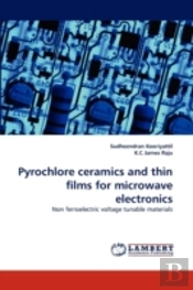 Pyrochlore Ceramics And Thin Films For Microwave Electronics