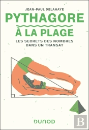 Pythagore À La Plage : Les Nombres Dans Un Transat (2e Édition)