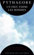 Pythagore ; Un Dieu Parmi Les Hommes